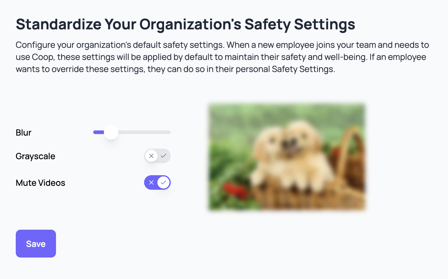 Coop’s organization safety settings where you can set the baseline resilience settings on media such as a blurring scale, grayscale toggle, and auto-mute video toggle