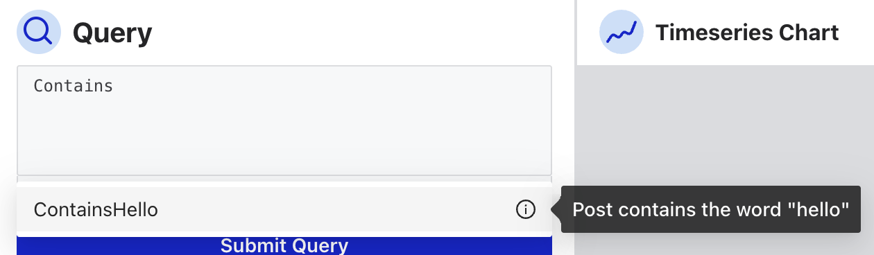 Autocomplete in the query input suggesting the ContainsHello UDF after typing “Contains”, with a tooltip describing it as “Post contains the word hello”